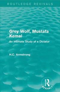 bokomslag Grey Wolf-- Mustafa Kemal