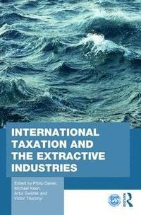 bokomslag International Taxation and the Extractive Industries