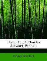 bokomslag The Life of Charles Stewart Parnell