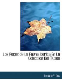 bokomslag Los Peces de La Fauna Iberica En La Coleccion Del Museo