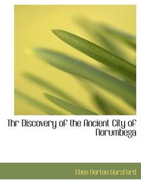 bokomslag Thr Discovery of the Ancient City of Norumbega