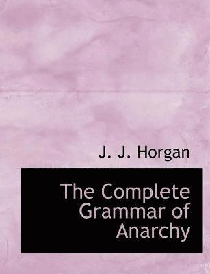 bokomslag Complete Grammar of Anarchy
