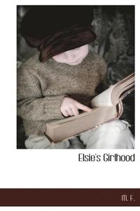 bokomslag Elsie's Girlhood