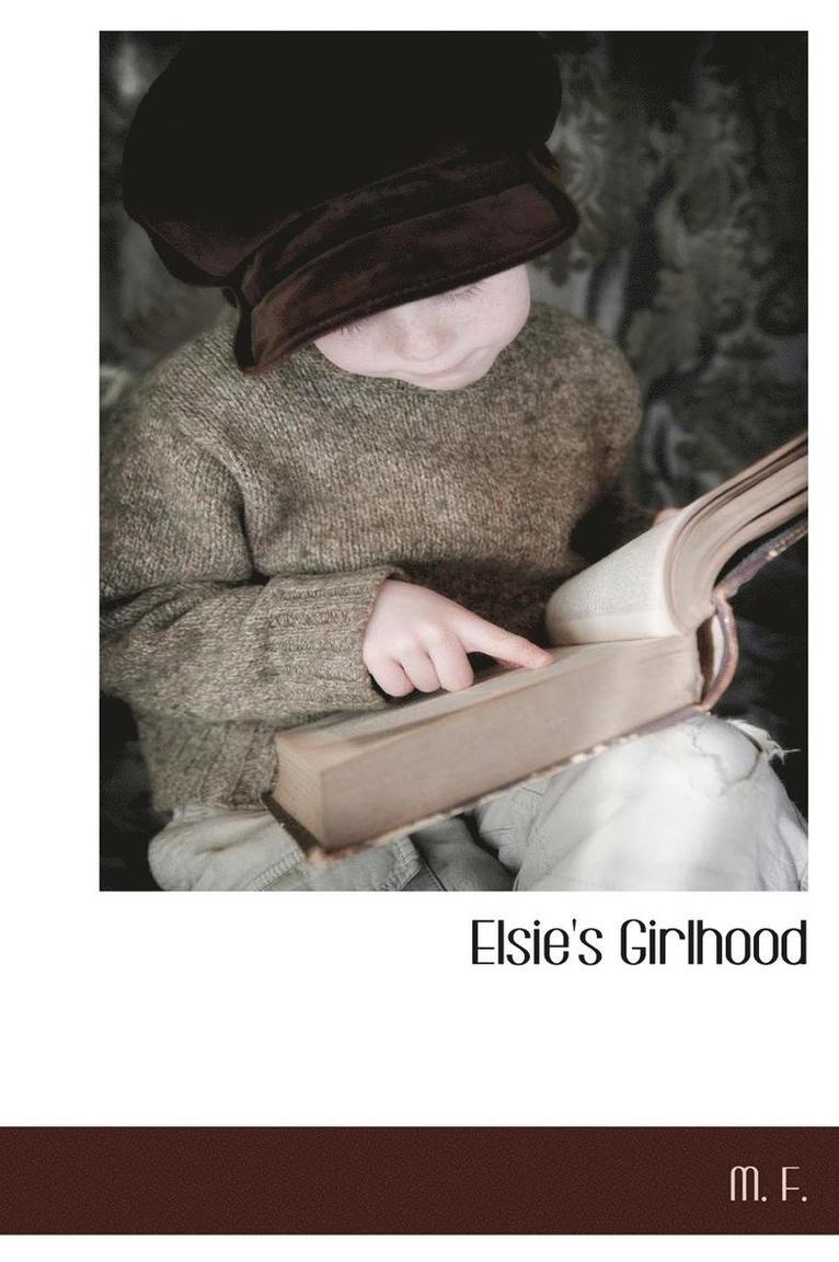 Elsie's Girlhood 1