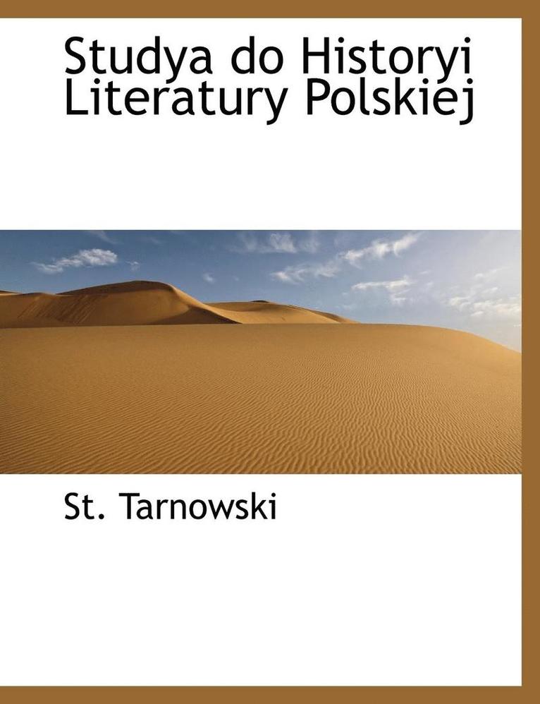 Studya Do Historyi Literatury Polskiej 1
