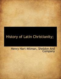 bokomslag History of Latin Christianity;