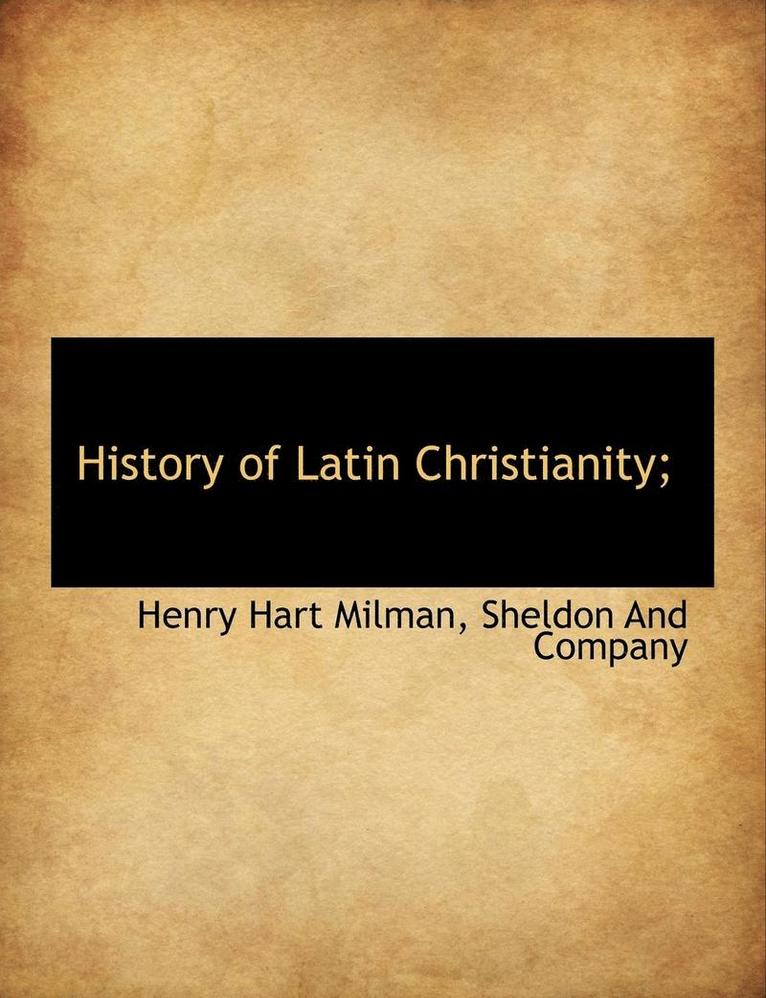 History of Latin Christianity;