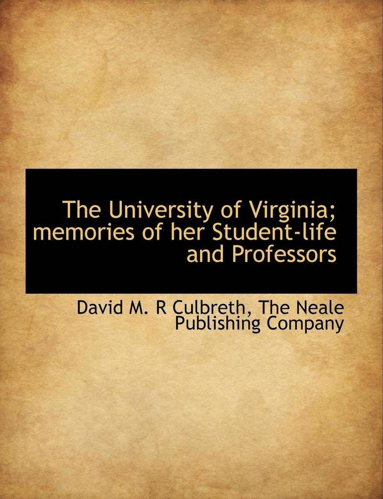 David M R Culbreth - University of Virginia; memories of her Student-life and Professors, Häftad