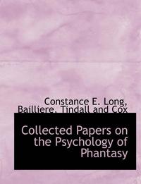 bokomslag Collected Papers on the Psychology of Phantasy