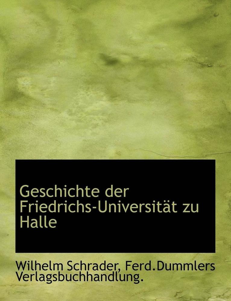 Wilhelm Schrader - Geschichte der Friedrichs-Universität zu Halle, Häftad