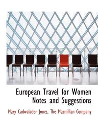 bokomslag European Travel for Women Notes and Suggestions