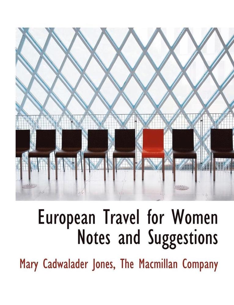 Mary Cadwalader Jones - European Travel for Women Notes and Suggestions, Häftad