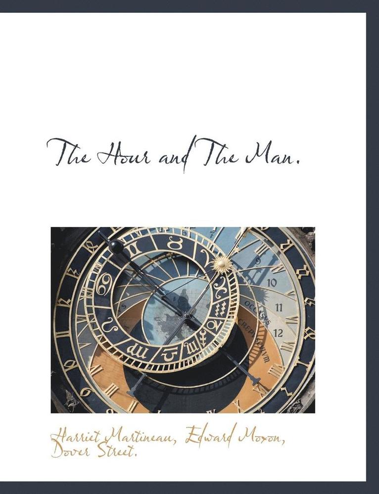 The Hour and the Man. 1