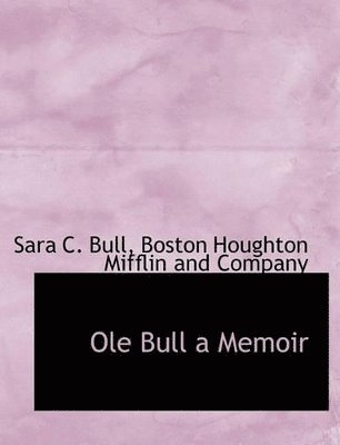 bokomslag OLE Bull a Memoir