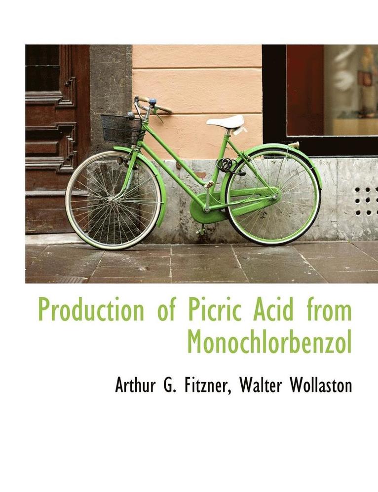 Production of Picric Acid from Monochlorbenzol 1