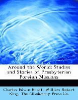 bokomslag Around the World; Studies and Stories of Presbyterian Foreign Missions
