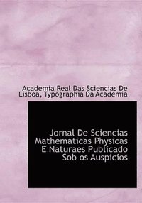 bokomslag Jornal De Sciencias Mathematicas Physicas E Naturaes Publicado Sob os Auspicios