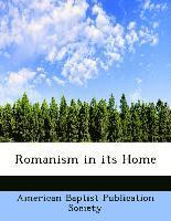 bokomslag Romanism in Its Home