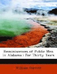 Reminiscences of Public Men in Alabama 1