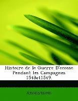 bokomslag Histoire de Le Guerre D'Ecosse Pendant Les Campagnes 1548et1549.