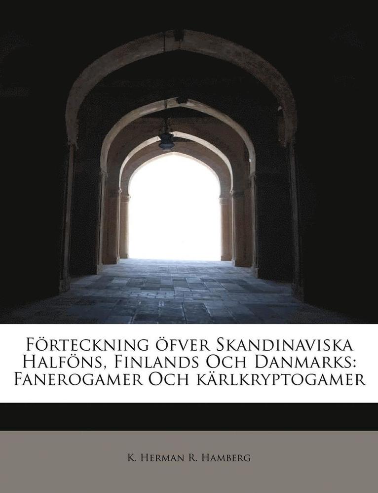 K Herman R Hamberg, K. Herman R. Hamberg - Förteckning Öfver Skandinaviska Halföns, Finlands Och Danmarks, Häftad