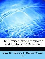 bokomslag The Revised New Testament and History of Revision