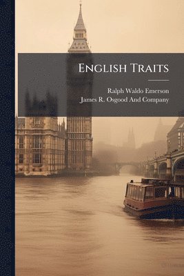 Ralph Waldo Emerson - English Traits, Häftad