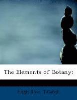 bokomslag The Elements of Botany;