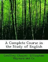 bokomslag A Complete Course in the Study of English