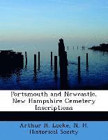 bokomslag Portsmouth and Newcastle, New Hampshire Cemetery Inscriptions