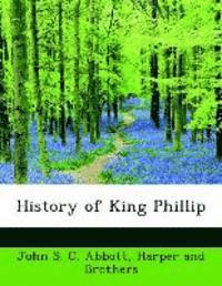 bokomslag History of King Phillip
