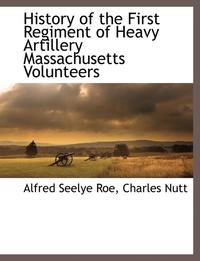bokomslag History of the First Regiment of Heavy Artillery Massachusetts Volunteers