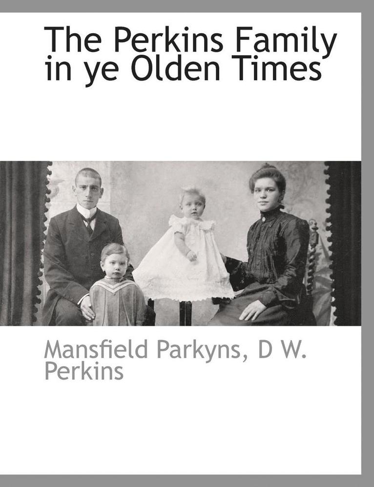 The Perkins Family in Ye Olden Times 1