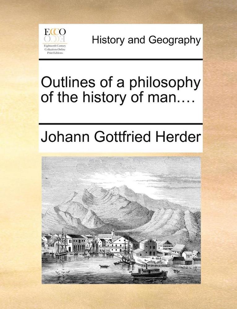 Outlines of a philosophy of the history of man....