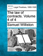 bokomslag The law of contracts. Volume 4 of 4