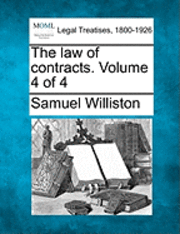 law of contracts. Volume 4 of 4