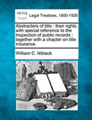 William C Niblack, William C. Niblack - Abstracters of Title, Häftad