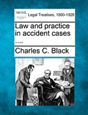 bokomslag Law and practice in accident cases ....