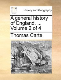 bokomslag general history of England. ... Volume 2 of 4