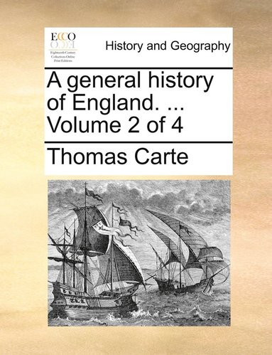 bokomslag general history of England. ... Volume 2 of 4
