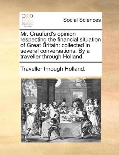 bokomslag Mr. Craufurd's opinion respecting the financial situation of Great Britain