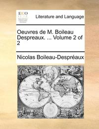 bokomslag Oeuvres de M. Boileau Despreaux. ... Volume 2 of 2