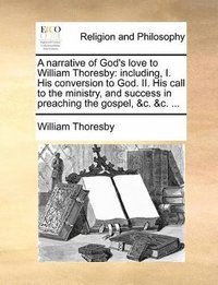 bokomslag narrative of God's love to William Thoresby