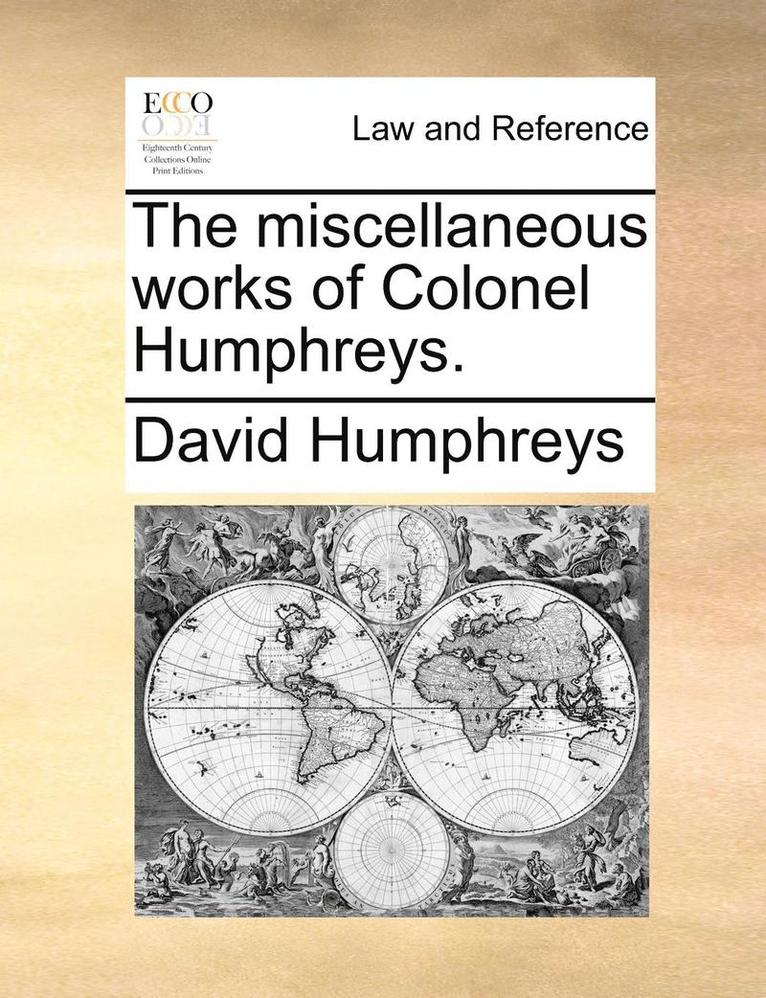 David Humphreys - Miscellaneous Works of Colonel Humphreys., Häftad