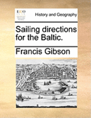 bokomslag Sailing directions for the Baltic.