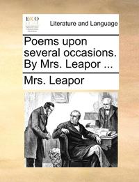 bokomslag Poems Upon Several Occasions. by Mrs. Leapor ...