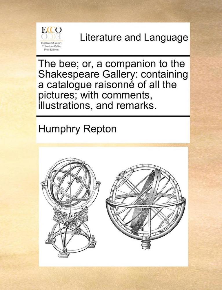 bee; or, a companion to the Shakespeare Gallery