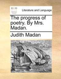 bokomslag progress of poetry. By Mrs. Madan.