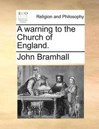 bokomslag A Warning to the Church of England.
