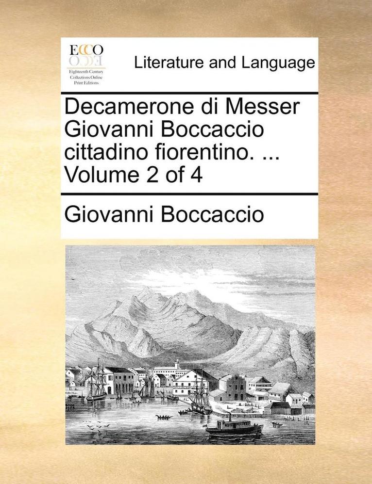 Giovanni Boccaccio - Decamerone Di Messer Giovanni Boccaccio Cittadino Fiorentino. ... Volume 2 of 4, Häftad